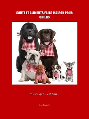 cover image of Santé et Aliments Faits Maison Pour Chiens